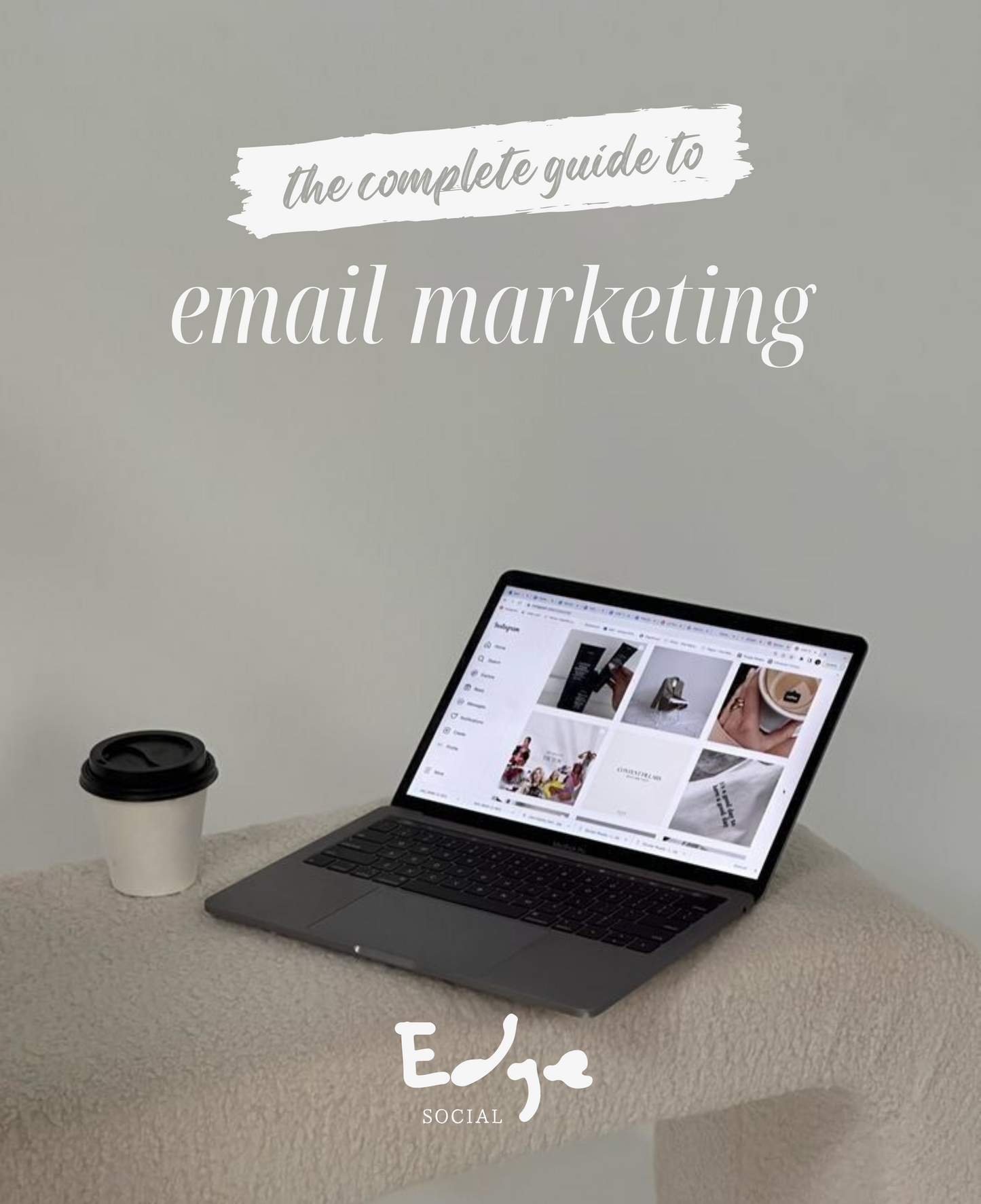 THE ULTIMATE GUIDE TO EMAIL MARKETING