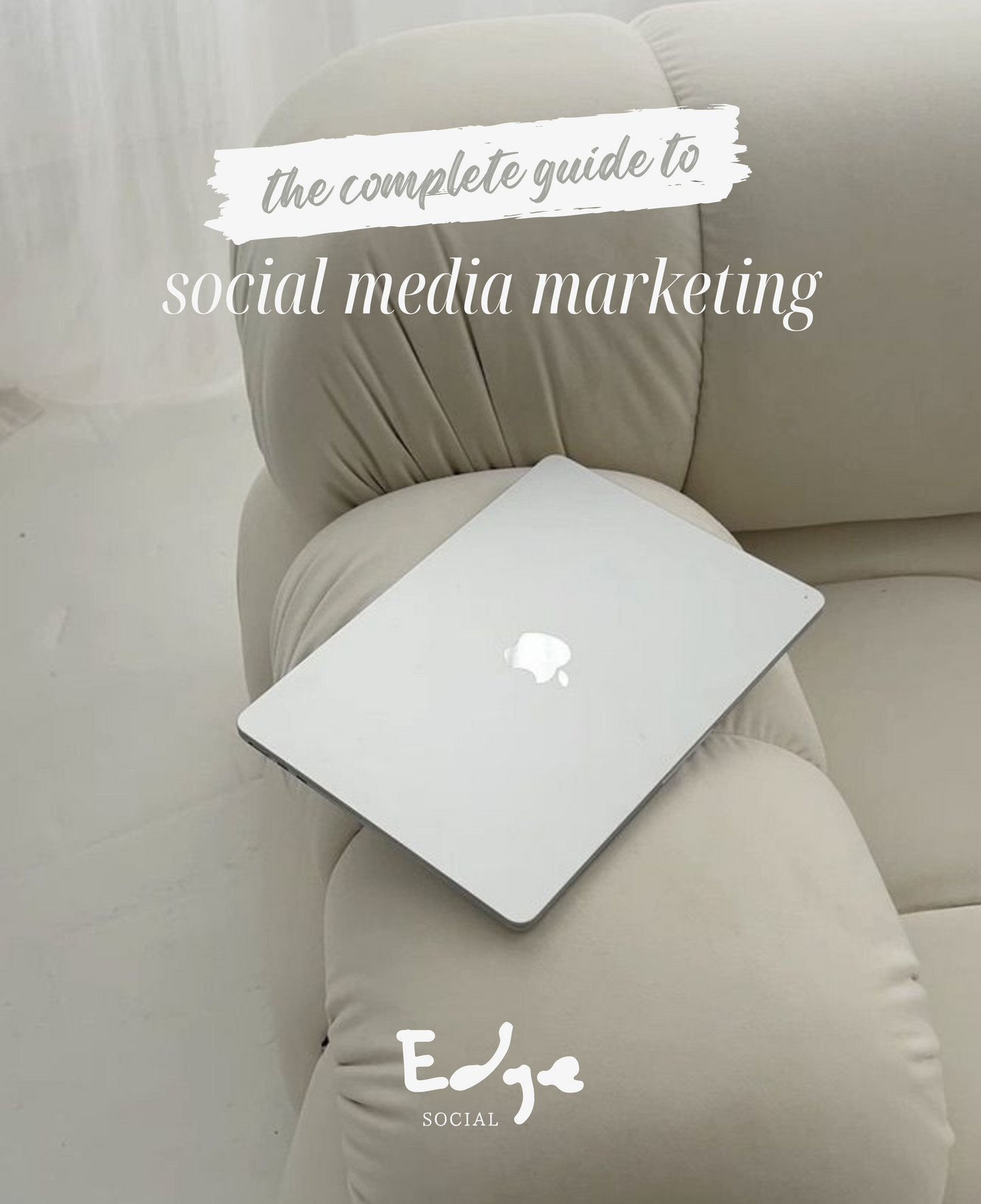 THE ULTIMATE GUIDE TO SOCIAL MEDIA MARKETING